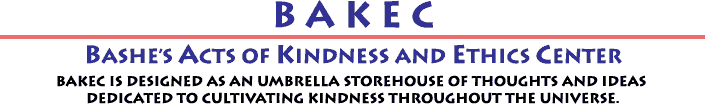BAKEC - Bashe's Acts of Kindness and Ethics Center